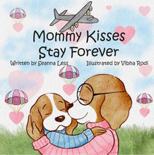 Load image into Gallery viewer, Mommy Kisses Stay Forever - Book