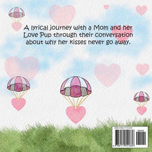 Load image into Gallery viewer, Mommy Kisses Stay Forever - Book
