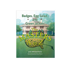 Book - Badges, Egg Salad, and Green Jackets: The Masters A to Z